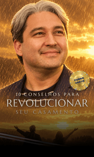 10 Conselhos para Revolucionar seu Casamento