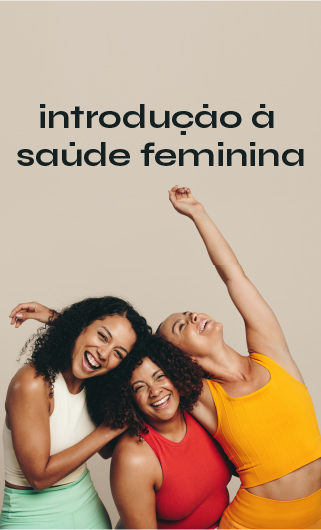 CURSO GRATUITO - INTRODUÇÃO À SAÚDE FEMININA